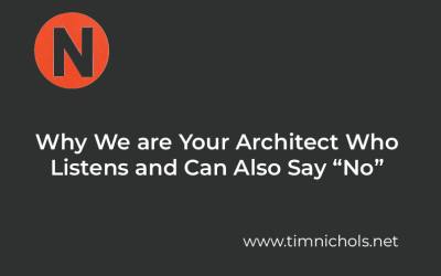 Why You Need an Architect That Will Listen and Can Also Say, “No”